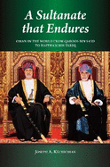 A Sultanate that Endures: Oman in the World from Qaboos bin Sa'id to Haitham bin Tariq