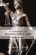 A Summary of Bankruptcy Law: Third Edition