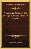 A Summer Amongst the Bocages and the Vines V1 (1840)