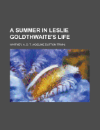 A Summer in Leslie Goldthwaite's Life