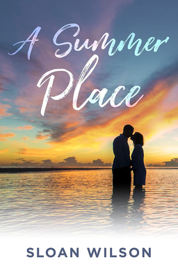 A Summer Place by Sloan Wilson - Alibris