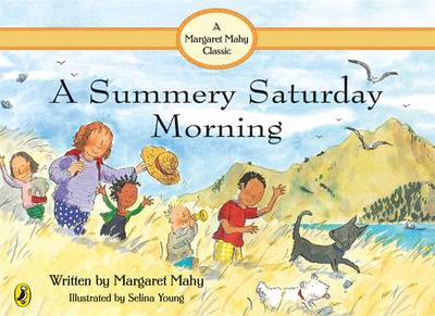 A Summery Saturday Morning - Mahy, Margaret