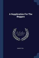 A Supplication For The Beggars