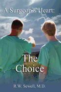 A Surgeon's Heart the Choice