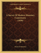 A Survey of Modern Monetary Controversy (1938)