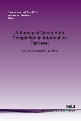 A Survey of Query Auto Completion in Information Retrieval - Cai, Fei, and de Rijke, Maarten