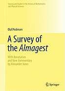 A Survey of the Almagest: With Annotation and New Commentary by Alexander Jones