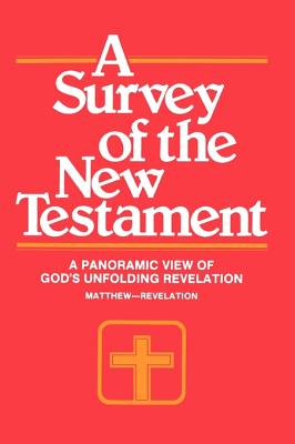 A Survey of the New Testament - Harrison, Harrold D (Editor), and Forlines, F Leroy, and Thigpen, Charles a