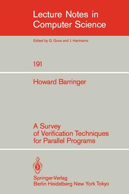 A Survey of Verification Techniques for Parallel Programs - Barringer, Howard