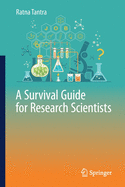 A Survival Guide for Research Scientists