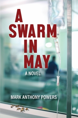 A Swarm in May - Powers, Mark Anthony