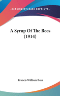 A Syrup of the Bees (1914)