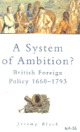 A System of Ambition?: British Foreign Policy, 1660-1793