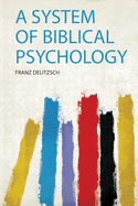 A System of Biblical Psychology