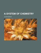 A System of Chemistry - Murray, John