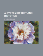 A System of Diet and Dietetics