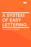 A System of Easy Lettering