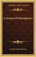 A System of Metaphysics