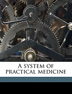 A System of Practical Medicine; Volume 3