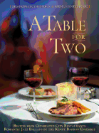 A Table for Two: Recipes from Celebrated City Resaurants; Romantic Jazz Ballads by the Kenny Barron Ensemble