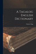 A Tagalog English Dictionary