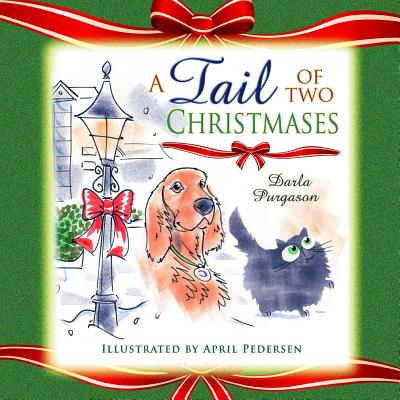 A Tail of Two Christmases - Purgason, Darla