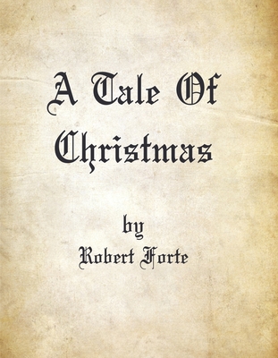 A Tale of Christmas - Forte, Robert