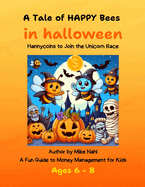 A Tale of HAPPY Bees in Halloween: Hannycoins to Join the Unicorn Race