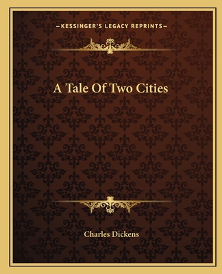 A Tale Of Two Cities - Dickens, Charles