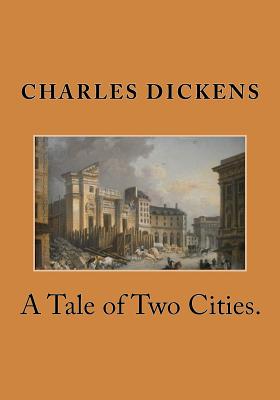 A Tale of Two Cities. - Dickens