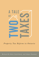 A Tale of Two Taxes: Property Tax Reform in Ontario