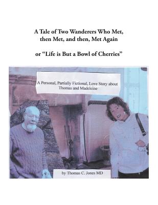 A Tale of Two Wanderers Who Met, then Met, and then, Met Again - Jones, Thomas C, MD