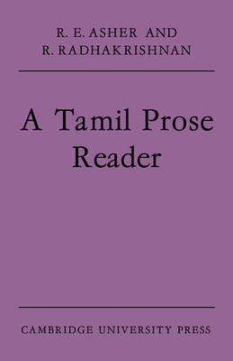 A Tamil Prose Reader - Asher, R E, and Radhakrishnan, R