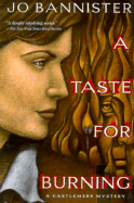 A Taste for Burning - Bannister, Jo
