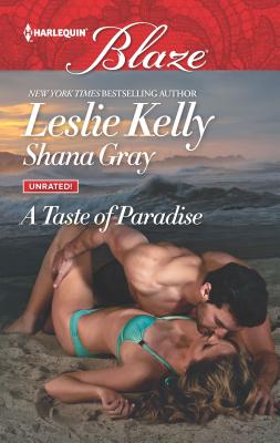 A Taste of Paradise: An Anthology - Kelly, Leslie, and Gray, Shana