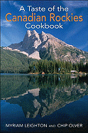 A Taste of the Canadian Rockies Cookbook