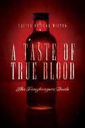A Taste of True Blood: The Fangbangers Guide