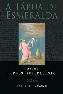 A Tbua de Esmeralda - Trismegisto, Hermes, and Araujo, Fabio R De (Introduction by)