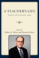 A Teacher's Life: Essays for Steven M. Cahn