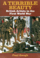 A Terrible Beauty: British Artists in the First World War