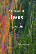 A Testimony of Jesus: The Psalms