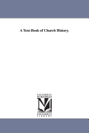 A Text-Book of Church History