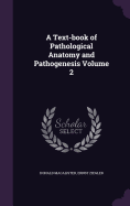 A Text-Book of Pathological Anatomy and Pathogenesis Volume 2