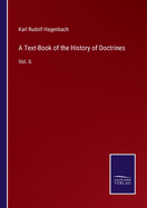 A Text-Book of the History of Doctrines: Vol. II.