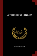 A Text-book On Prophecy