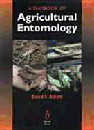 A Textbook of Agricultural Entomology - Alford, David V