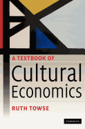 A Textbook of Cultural Economics