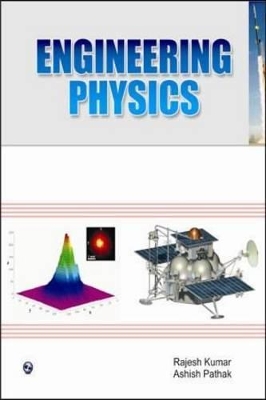 A Textbook of Engineering Physics - I: (Rajasthan Technical University, Kota) - Kumar, Rajesh, and Pathak, Ashish, and Mathur, Vishal, Dr.