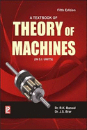 A Textbook of Theory of Machines: (In S.I. Units) - Brar, J. S., and Bansal, R. K.