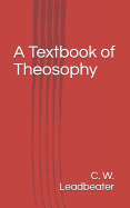 A Textbook of Theosophy